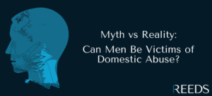 Myth vs Reality: Can men be victims of domestic abuse?