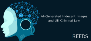 AI-Generated Indecent Images and UK Criminal Law