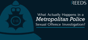 What Actually Happens in a Metropolitan Police Sexual Offence Investigation
